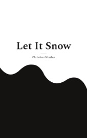 Let It Snow - Christian Günther