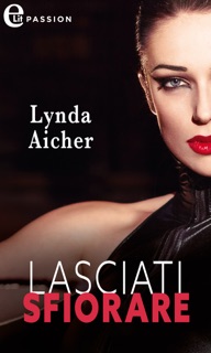 Lasciati sfiorare (eLit) by Lynda Aicher