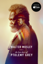 The Last Days of Ptolemy Grey - Walter Mosley Cover Art