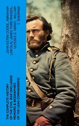 Read: The Complete History of the Book Civil War (Including Memoirs & Biographies of the Lead Commanders)