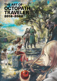 The Art of Octopath Traveler: 2016-2020