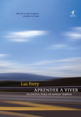 Aprender a viver - Luc Ferry