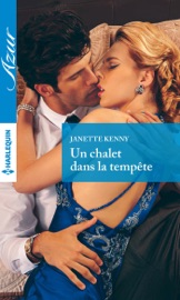 Un chalet dans la tempête - Janette Kenny