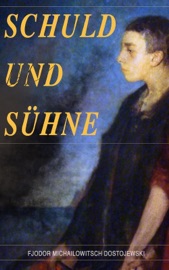Schuld und Sühne - Fjodor Michailowitsch Dostojewski