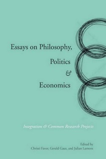 Essays on Philosophy, Politics & Economics by Gerald Gaus, Christi Favor & Julian Lamont