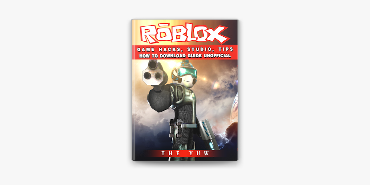 Roblox Game, Login, Download, Studio, Unblocked, Tips, Cheats, Hacks, APP,  APK, Accounts, Guide Unofficial: HSE Guides: 9780359159581: :  Books