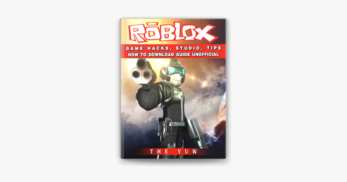 Roblox Game Guide, Tips, Hacks, Cheats Mods Apk, Download eBook por Hse  Games - EPUB Libro