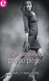 Un séducteur pris au piège - Darcy Maguire