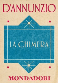 La Chimera (e-Meridiani Mondadori) - Gabriele D'Annunzio