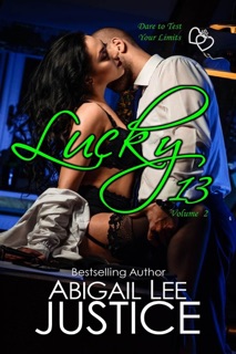 Lucky 13 (Volume Two) by Abigail Lee Justice