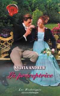 La préceptrice (Harlequin Les Historiques) by Sylvia Andrew