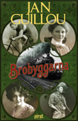 Brobyggarna - Jan Guillou