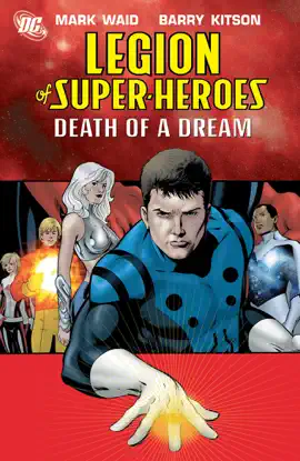 Read: Book Legion of Super-Heroes Vol. 2: Death of a Dream