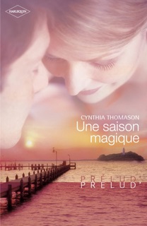 Une saison magique (Harlequin Prélud') by Cynthia Thomason