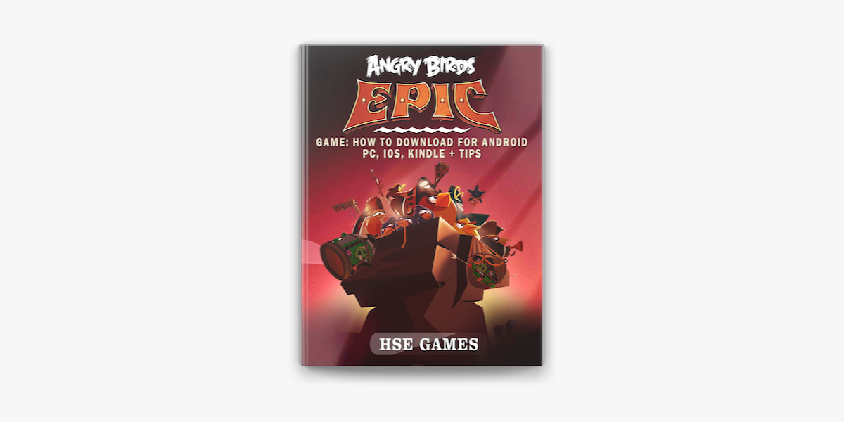 Angry Birds Epic Game: How to Download for Android PC, iOS, Kindle