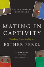 Mating in Captivity - Esther Perel Cover Art