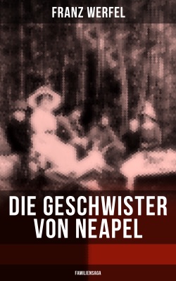 Die Geschwister von Neapel (Familiensaga)