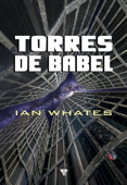 Torres de Babel - Ian Whates