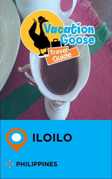 Vacation Goose Travel Guide Iloilo Philippines