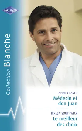 Read: Médecin et don Juan - Le meilleur des choix Book (Harlequin Blanche)