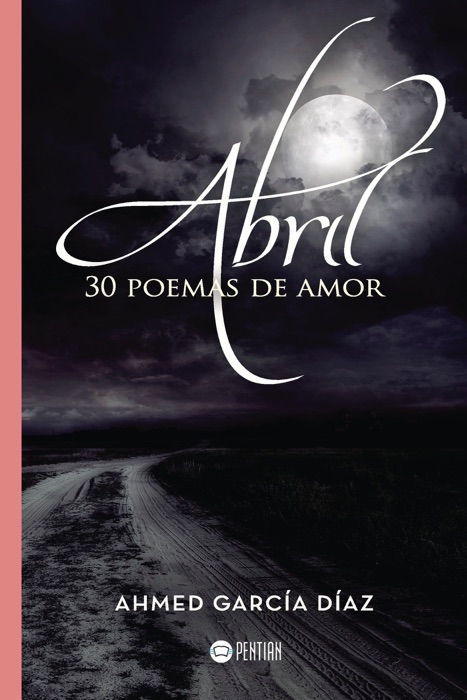 Abril, 30 poemas de amor