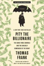 Pity the Billionaire - Thomas Frank Cover Art
