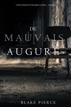 De mauvais augure (Une Enquête de Keri Locke — tome 2) - Blake Pierce