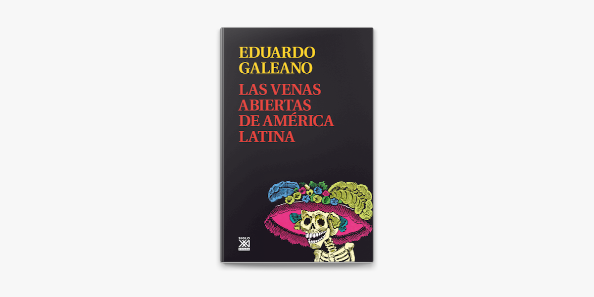 Conveniente Sofocante sangrado Las venas abiertas de América Latina on Apple Books