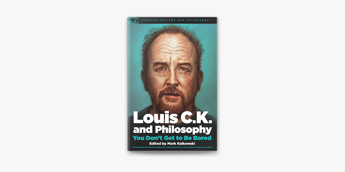 Louis C.K. and Philosophy on Apple Books