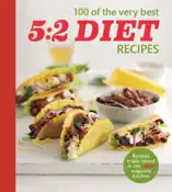 Olive: 100 of the Very Best 5:2 Diet Recipes