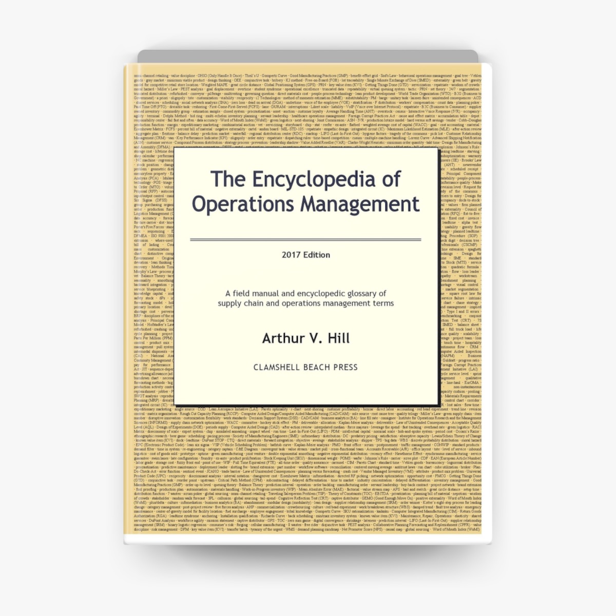 The Encyclopedia of Operations Management by Authur V. Hill on 