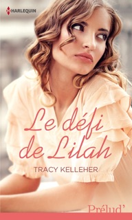 Le défi de Lilah by Tracy Kelleher