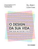 O design da sua vida - Bill Burnett & Dave Evans