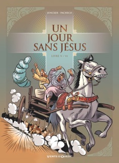 Un jour sans Jésus - Tome 05 by Nicolas Juncker & Chico Pacheco