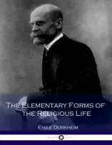 The Elementary Forms of the Religious Life