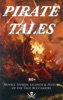 Book PIRATE TALES: 80+ Novels, Stories, Legends & History of the True Buccaneers
