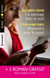 Un message dans la nuit - Rencontre avec le passé - L'emprise du soupçon - Elizabeth Heiter, Tyler Anne Snell & Kathleen Long