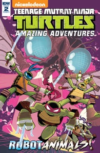 Teenage Mutant Ninja Turtles: Amazing Adventures: Robotanimals! #2