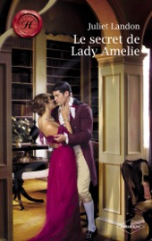 Le secret de Lady Amelie (Harlequin Les Historiques) - Juliet Landon
