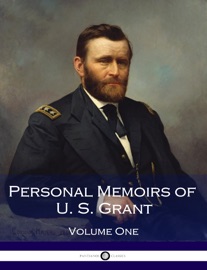 Personal Memoirs of U. S. Grant - Ulysses S. Grant
