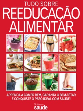 Guia Minha Saúde 03 Tudo Sobre Reeducação Alimentar - 
