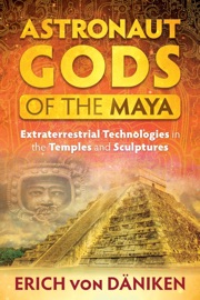 Astronaut Gods of the Maya - Erich von Däniken