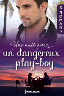 Une nuit avec... un dangereux play-boy by Chantelle Shaw, Natalie Anderson & Maggie Kingsley
