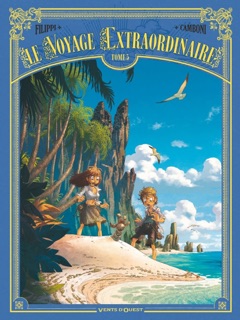 Le Voyage extraordinaire - Tome 05 by Denis-Pierre Filippi & Silvio Camboni