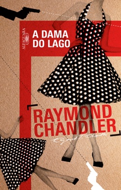 Capa do livro A Dama do Lago de Raymond Chandler