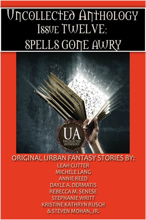 Spells Gone Awry: A Collected Uncollected Anthology