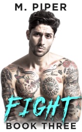 Fight - Book Three - M. Piper