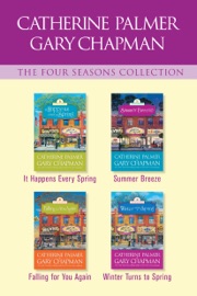 The Four Seasons Collection: It Happens Every Spring / Summer Breeze / Falling for You Again / Winter Turns to Spring - Catherine Palmer