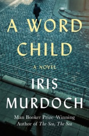 A Word Child - Iris Murdoch