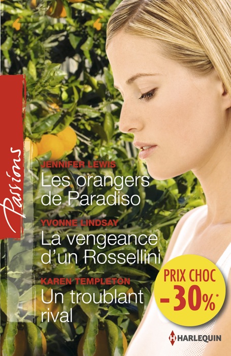 Les orangers de Paradiso - La vengeance d'un Rossellini - Un troublant rival